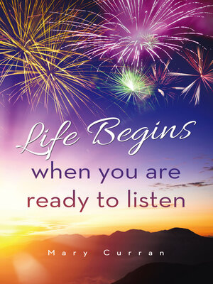 cover image of Life Begins when you are ready to listen